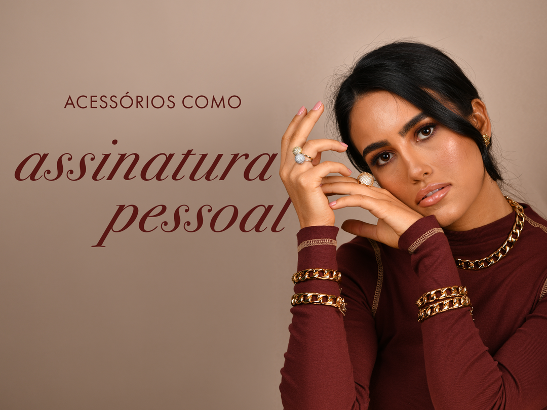 Acessórios como assinatura pessoal